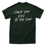 【10月上旬発送予定】NEVER CERTIFIED//CHECK YOUR EGO TEE FOREST【予約商品】